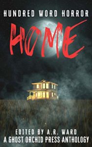Hundred Word Horror: Home