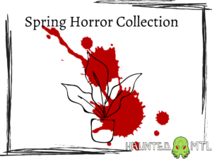Spring Horror Collection. Cover image used to the spring horror collection on hauntedmtl.com. A white flower covered in blood.